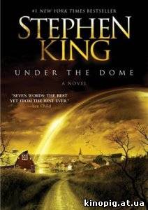 Под куполом / Under the Dome (Сериал 2013)